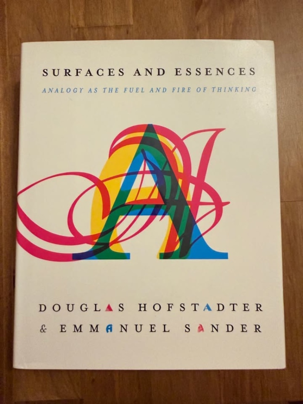 Surfaces and Essences Douglas Hofstadter & Emmanuel Sander